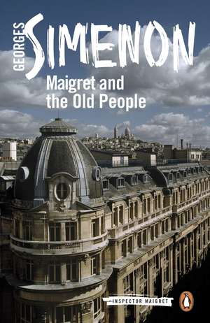 Maigret and the Old People: Inspector Maigret #56 de Georges Simenon