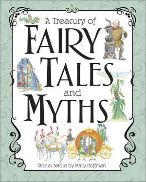 A Treasury of Fairy Tales and Myths de Mary Hoffman