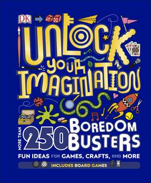 Unlock Your Imagination: 250 Boredom Busters – Fun Ideas for Games, Crafts, and Challenges de DK