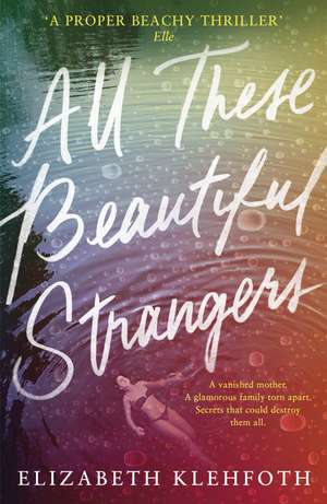 All These Beautiful Strangers de Elizabeth Klehfoth