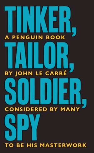 Tinker Tailor Soldier Spy: The Smiley Collection de John le Carré