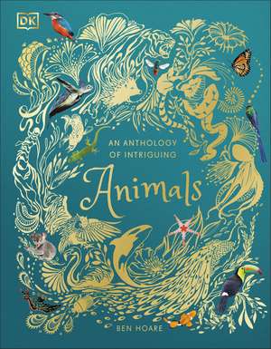 An Anthology of Intriguing Animals de Ben Hoare