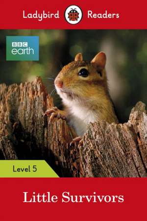 Ladybird Readers Level 5 BBC Earth Little Survivors de Ladybird