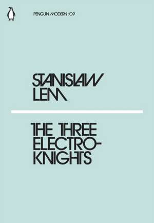 The Three Electroknights de Stanislaw Lem