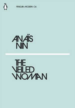 The Veiled Woman de Anaïs Nin