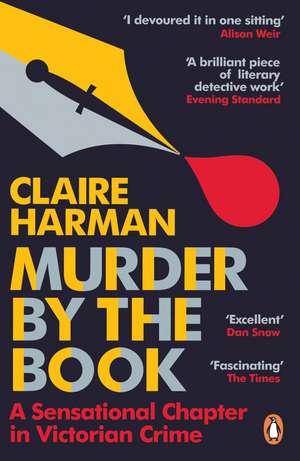 Murder by the Book: A Sensational Chapter in Victorian Crime de Claire Harman