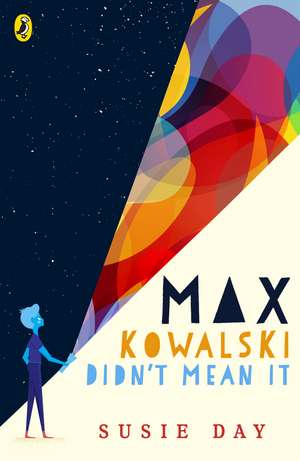 Max Kowalski Didn't Mean It de Susie Day