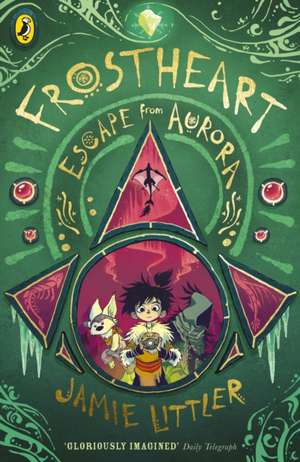 Frostheart 2: Escape from Aurora de Jamie Littler