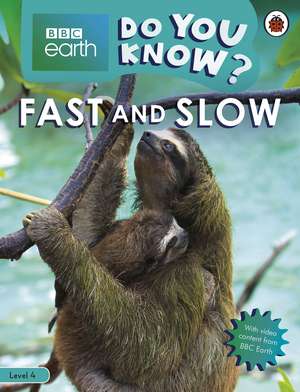 Do You Know? Level 4 – BBC Earth Fast and Slow de Ladybird