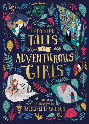 Ladybird Tales of Adventurous Girls: With an Introduction From Jacqueline Wilson de Ladybird