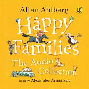 Happy Families: The Audio Collection de Allan Ahlberg