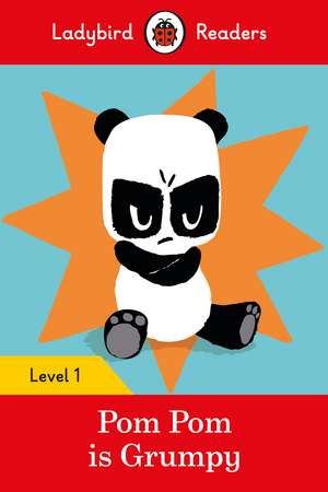 Pom Pom is Grumpy - Ladybird Readers Level 1 de Ladybird