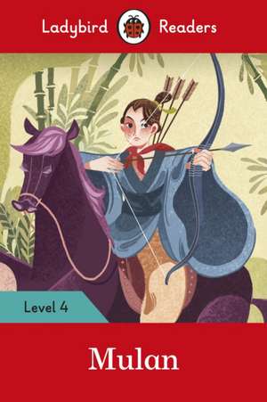 Mulan - Ladybird Readers Level 4 de Ladybird