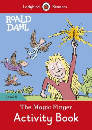 Roald Dahl: The Magic Finger Activity Book – Ladybird Readers Level 4 de Roald Dahl