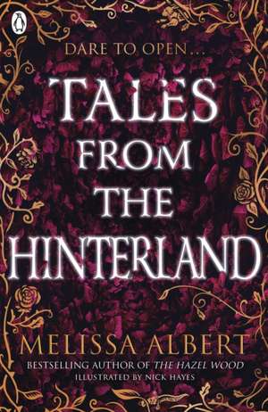 Tales From the Hinterland de Melissa Albert