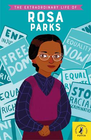 The Extraordinary Life of Rosa Parks de Dr Sheila Kanani