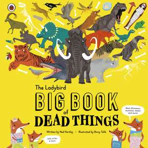 The Ladybird Big Book of Dead Things de Ned Hartley