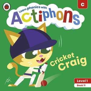 Actiphons Level 1 Book 11 Cricket Craig: Learn phonics and get active with Actiphons! de Ladybird