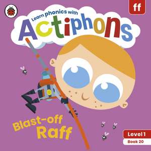 Actiphons Level 1 Book 20 Blast-off Raff: Learn phonics and get active with Actiphons! de Ladybird