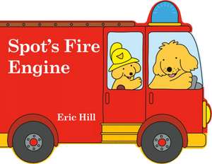 Spot's Fire Engine de Eric Hill