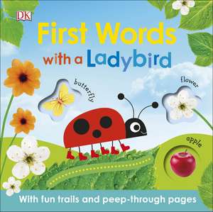 First Words with a Ladybird de DK