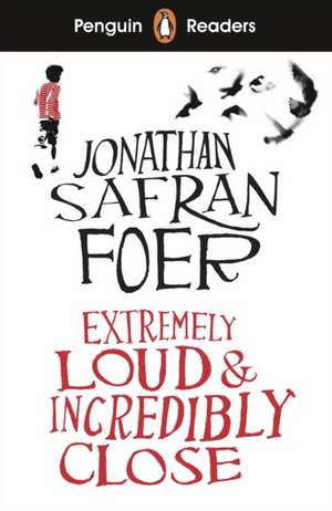 Penguin Readers Level 5: Extremely Loud and Incredibly Close (ELT Graded Reader) de Jonathan Safran Foer