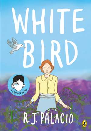 White Bird: A Graphic Novel de R J Palacio