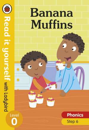 Banana Muffins – Read it yourself with Ladybird Level 0: Step 6 de Ladybird