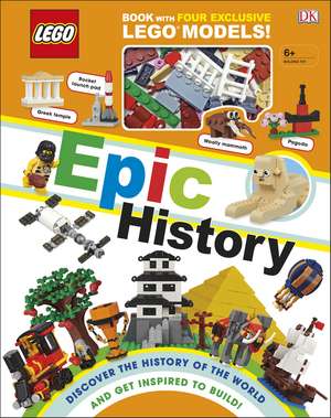 LEGO Epic History: Includes Four Exclusive LEGO Mini Models de Rona Skene