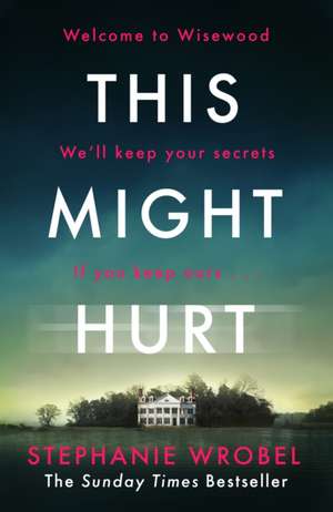 This Might Hurt de Stephanie Wrobel