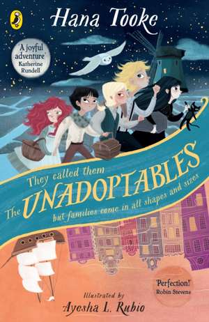 The Unadoptables: Five fantastic children on the adventure of a lifetime de Hana Tooke