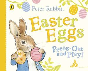 Peter Rabbit Easter Eggs Press Out and Play de Beatrix Potter