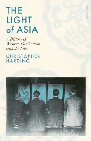 The Light of Asia de Christopher Harding