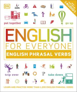 English for Everyone English Phrasal Verbs: Learn and Practise More Than 1,000 English Phrasal Verbs de DK