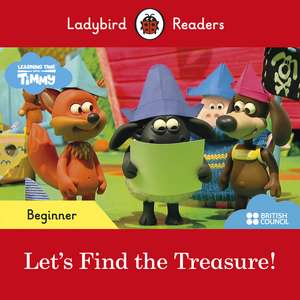 Ladybird Readers Beginner Level - Timmy Time: Let's Find the Treasure! (ELT Graded Reader) de Ladybird