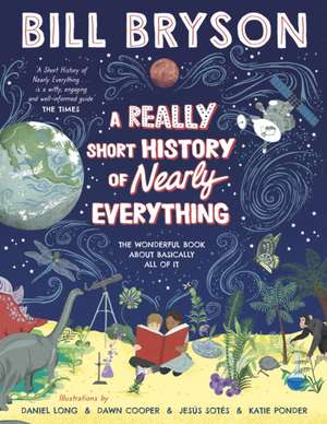 A Really Short History of Nearly Everything de Bill Bryson