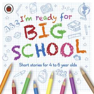 I’m Ready for Big School de Ladybird