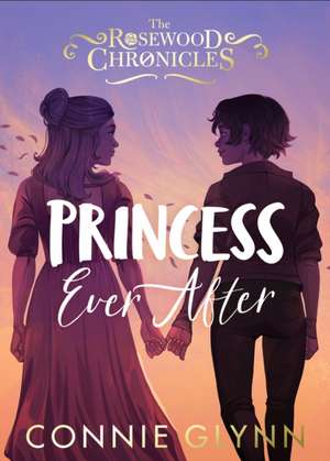 Princess Ever After de Connie Glynn