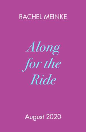 Along For The Ride de Rachel Meinke