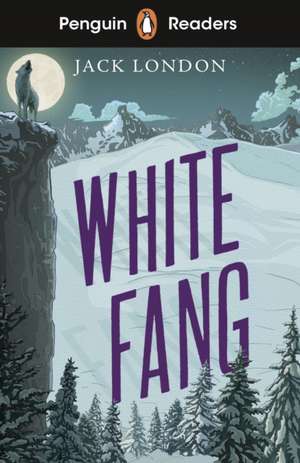 Penguin Readers Level 6: White Fang (ELT Graded Reader) de Jack London