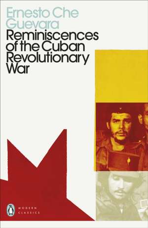 Reminiscences of the Cuban Revolutionary War de Ernesto Che Guevara