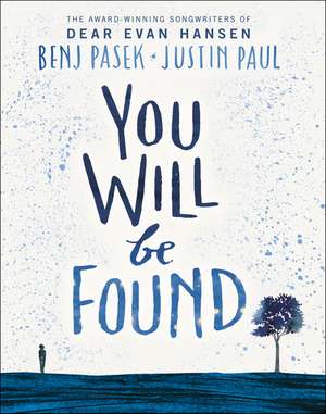 Dear Evan Hansen: You Will Be Found de Benj Pasek