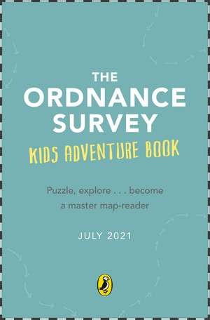 The Ordnance Survey Kids' Adventure Book de Ordnance Survey Leisure Limited