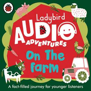 On the Farm: Ladybird Audio Adventures de Ladybird