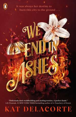 We End in Ashes de Kat Delacorte