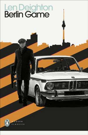 Berlin Game de Len Deighton