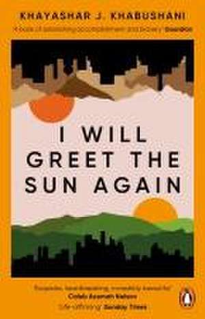 I Will Greet the Sun Again de Khashayar J. Khabushani