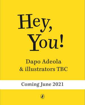 Hey You!: An empowering celebration of growing up Black de Dapo Adeola