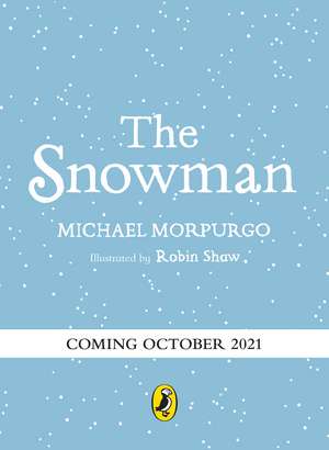 The Snowman: A full-colour retelling of the classic de Michael Morpurgo