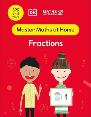 Maths — No Problem! Fractions, Ages 7-8 (Key Stage 2) de Maths — No Problem!